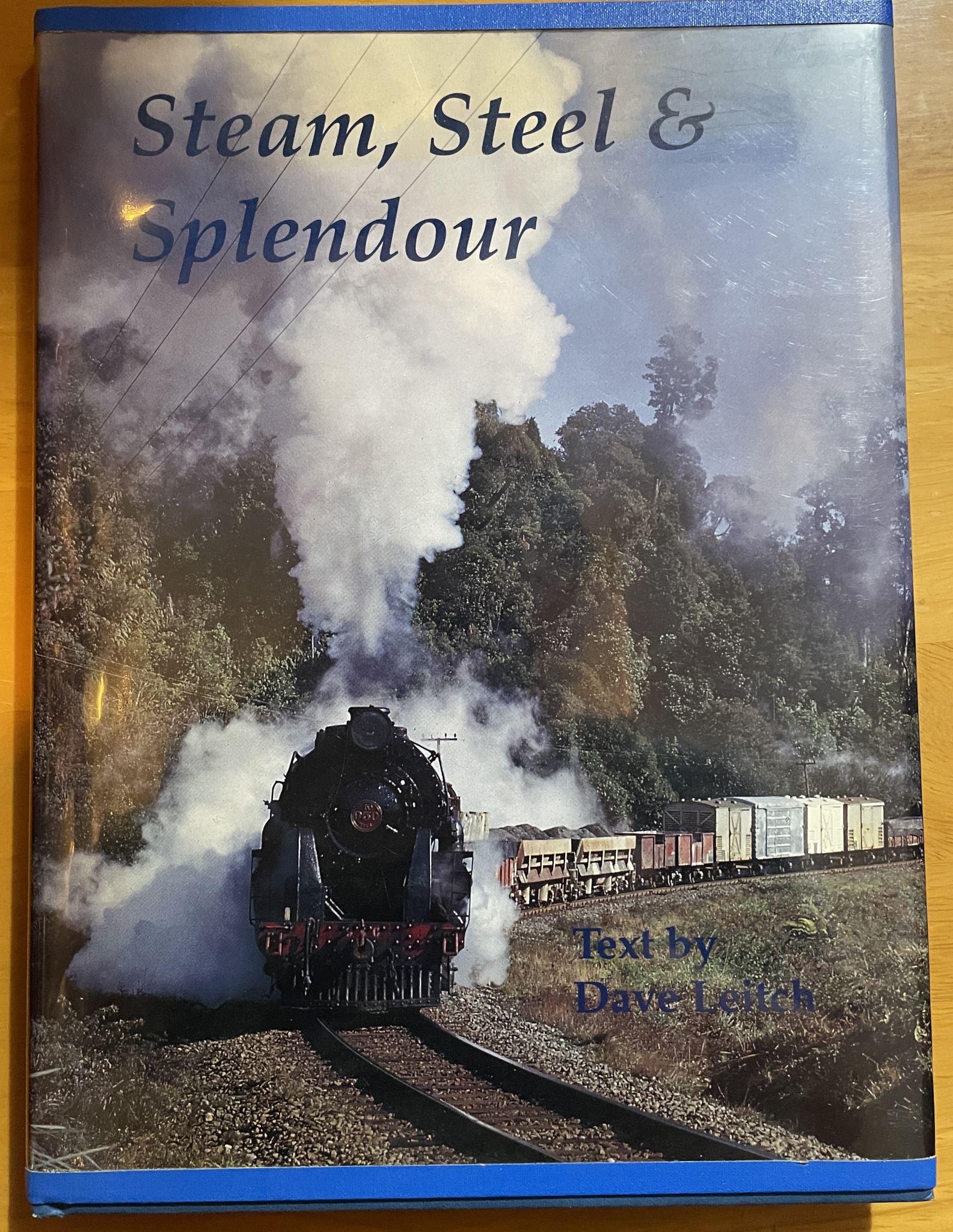 Steam, Steel and Splendour By David Bruce Leitch